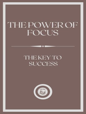 cover image of THE POWER OF FOCUS